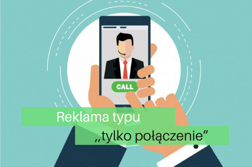 Kampanie reklamowe typu „Tylko połączenie”