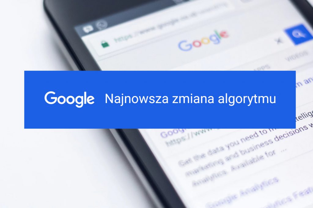 Najnowsza zmiana algorytmu Google