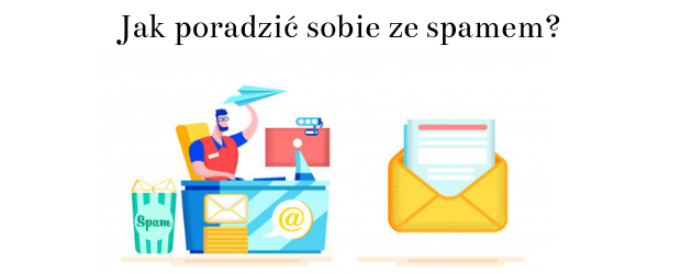 Jak radzić sobie ze spamem?